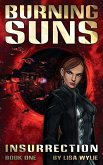 Burning Suns: Insurrection (Book One)
