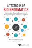 Textbook of Bioinformatics, A: Information-Theoretic Perspectives of Bioengineering and Biological Complexes