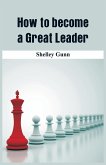 How to become a Great Leader