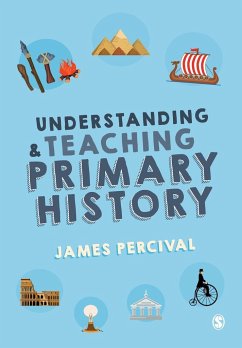 Understanding and Teaching Primary History - Percival, James
