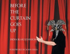 Before the Curtain Goes Up - Blake Johnson, India