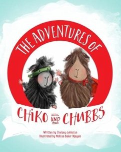 The Adventures of Chiko and Chubbs - Johnston, Chelsey