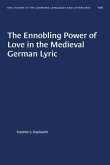 The Ennobling Power of Love in the Medieval German Lyric