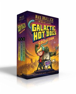 Galactic Hot Dogs Collection (Boxed Set): Cosmoe's Wiener Getaway; The Wiener Strikes Back; Revenge of the Space Pirates - Brallier, Max