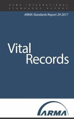 Vital Records: An ARMA Standards Report - Gercken, Glenn P.; Barnes Ph. D., Nancy D.