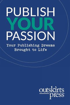Outskirts Press Presents Publish Your Passion - Sampson, Brent