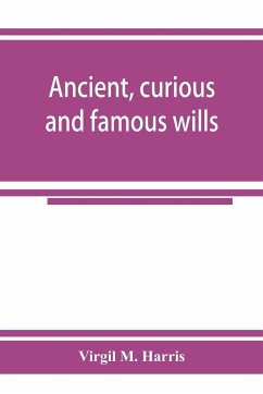 Ancient, curious and famous wills - M. Harris, Virgil