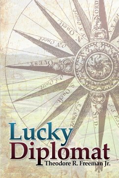 Lucky Diplomat - Freeman, Jr. Theodore R.