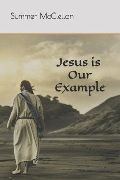 Jesus is Our Example - McClellan, Summer