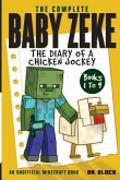 The Complete Baby Zeke: The Diary of a Chicken Jockey, Books 1 to 9 (an unofficial Minecraft book)