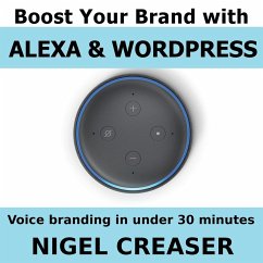 Boost You Brand With Alexa And Wordpress - Creaser, Nigel