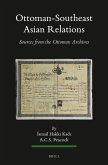 Ottoman-Southeast Asian Relations (2 Vols.): Sources from the Ottoman Archives