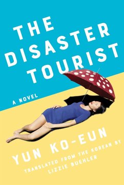 The Disaster Tourist - Ko-Eun, Yun