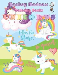 Unicorns: Super Cute Coloring Book for Girls Ages 4 - 10 - Madness, Monkey