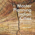 Master Planning Indian Cities: Achieving Urban Renaissance