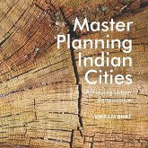 Master Planning Indian Cities: Achieving Urban Renaissance