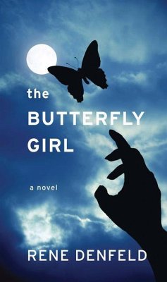 The Butterfly Girl - Denfeld, Rene