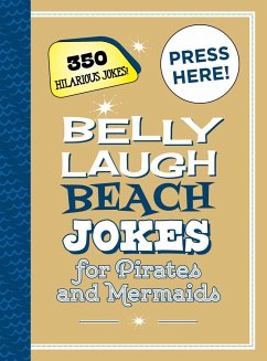 Belly Laugh Beach Jokes for Pirates and Mermaids: 350 Hilarious Jokes! - Sky Pony Press