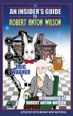 An Insider's Guide to Robert Anton Wilson