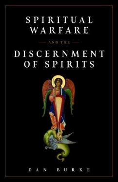 Spiritual Warfare and the Discernment of Spirits - Burke, Dan