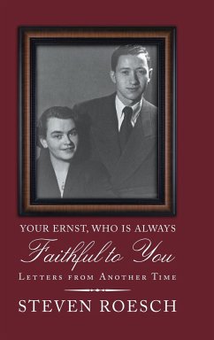 Your Ernst, Who Is Always Faithful to You - Roesch, Steven