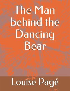 The Man behind the Dancing Bear - Page, Louise