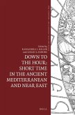 Down to the Hour: Short Time in the Ancient Mediterranean and Near East