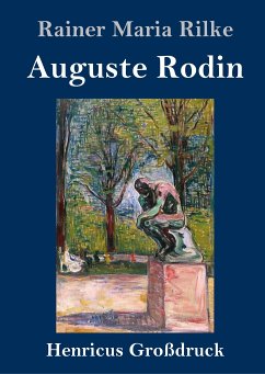 Auguste Rodin (Großdruck) - Rilke, Rainer Maria