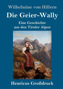 Die Geier-Wally (Großdruck) - Hillern, Wilhelmine Von