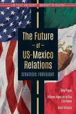 The Future of Us-Mexico Relations: Strategic Foresight