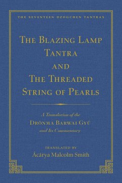 The Tantra Without Syllables (Vol 3) and the Blazing Lamp Tantra (Vol 4)
