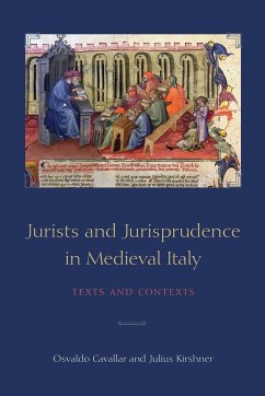 Jurists and Jurisprudence in Medieval Italy - Cavallar, Osvaldo; Kirshner, Julius