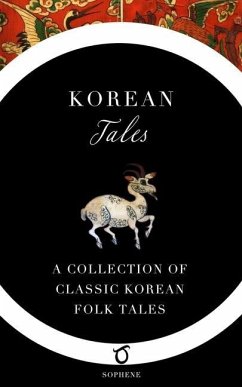 Korean Tales: A Collection of Classic Korean Folk Tales - Bang, Im; Ryuk, Yi