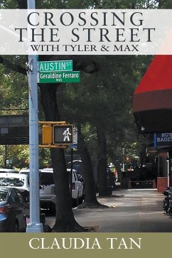 Crossing the Street with Tyler & Max - Tan, Claudia