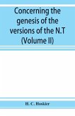 Concerning the genesis of the versions of the N.T.; remarks suggested by the study of P and the allied questions as regards the Gospels (Volume II)