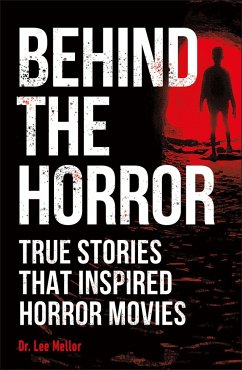 Behind the Horror - Mellor, Lee