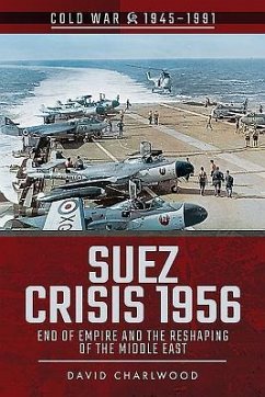 Suez Crisis 1956 - Charlwood, David