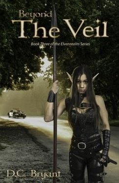 Beyond The Veil: Book Three of The Elvenrealm Series - Bryant, D. C.