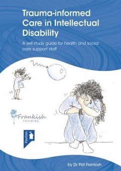 Trauma-Informed Care in Intellectual Disability - Frankish, Pat