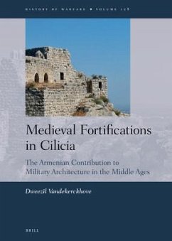 Medieval Fortifications in Cilicia: The Armenian Contribution to Military Architecture in the Middle Ages - Vandekerckhove, Dweezil