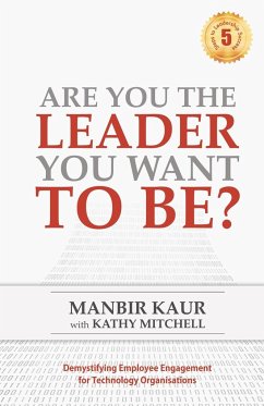 Are You The Leader You Want To Be - Kaur, Manbir