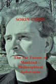 The Far Future of Mankind - Philosophical Aphorisms