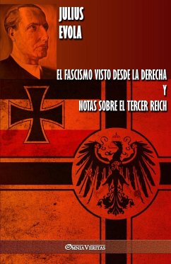 El fascismo visto desde la derecha y Notas sobre el Tercer Reich - Evola, Julius