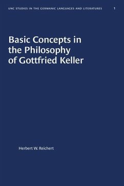 Basic Concepts in the Philosophy of Gottfried Keller - Reichert, Herbert W