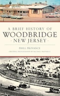 A Brief History of Woodbridge, New Jersey - Provance, Phill