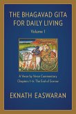 The Bhagavad Gita for Daily Living, Volume 1