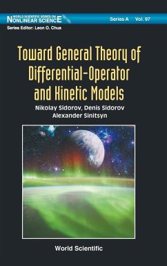 Toward General Theory of Differential-Operator and Kinetic Models - Nikolay Sidorov; Denis Sidorov; Alexander Sinitsyn