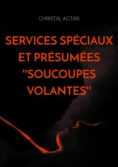 Services Spéciaux et présumées ''soucoupes volantes''