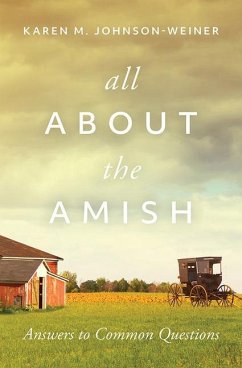 All about the Amish - Johnson-Weiner, Karen