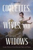 Coquettes, Wives, and Widows